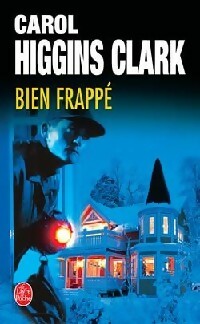 Livrenpoche : Bien frappé - Carol Higgins Clark - Livre