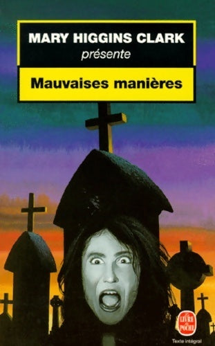 Livrenpoche : Mauvaises manières - Mary Higgins Clark - Livre