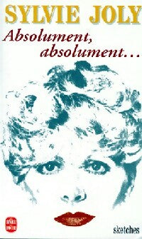 Absolument, absolument... - Sylvie Joly - Livre