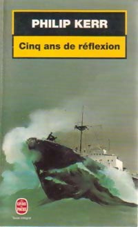Livrenpoche : Cinq ans de réflexion - Philip Kerr - Livre