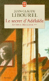 Livrenpoche : Antonin Maillefer Tome III : Le secret d'Adélaïde - Jean-Claude Libourel - Livre