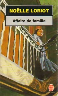 Livrenpoche : Affaire de famille - Noëlle Loriot - Livre