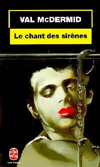 Livrenpoche : Le chant des sirènes - Val McDermid - Livre