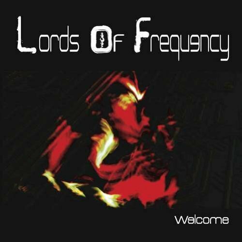 Livrenpoche : Lords Of Frequency - Welcome - Lords Of Frequency - CD