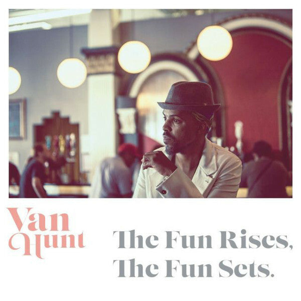 Livrenpoche : Van Hunt - The fun rises, the fun sets. - Van Hunt - CD