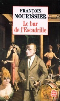 Le bar de l'escadrille - François Nourissier -  Le Livre de Poche - Livre