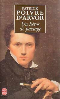 Livrenpoche : Un héros de passage - Patrick Poivre d'Arvor - Livre