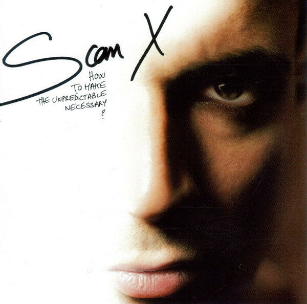 Scan X - How To Make The Unpredictable Necessary? - Scan X - CD