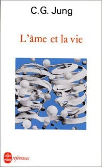 Livrenpoche : L'âme et la vie - Carl-Gustav Jung - Livre