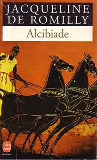 Alcibiade - Jacqueline De Romilly -  Le Livre de Poche - Livre