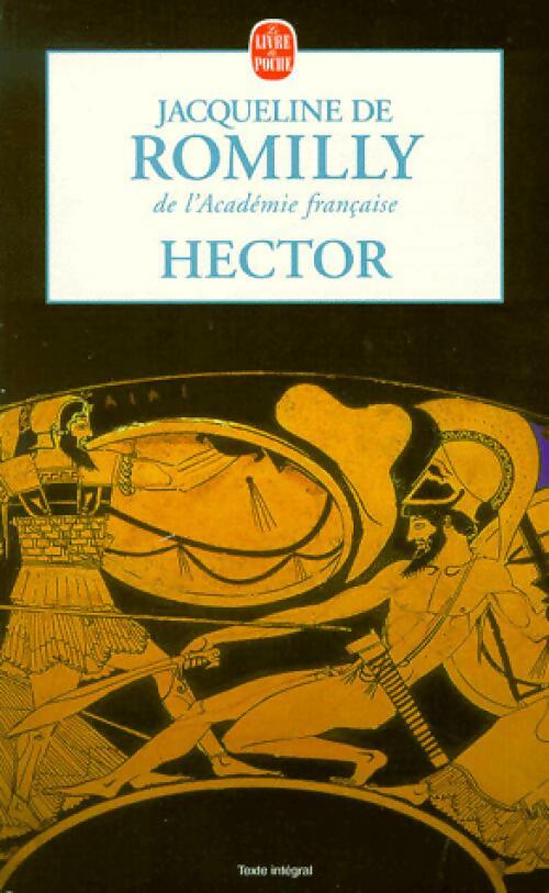 Livrenpoche : Hector - Jacqueline De Romilly - Livre