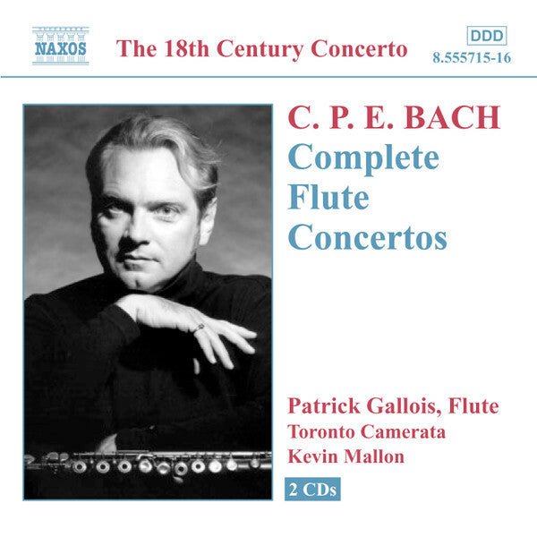 Livrenpoche : C.P.E. Bach, Patrick Gallois, Toronto Camerata, Kevin Mallon - Complete flute concertos - Kevin Mallon, C.P.E. Bach, Patrick Gallois, Toronto Camerata - CD