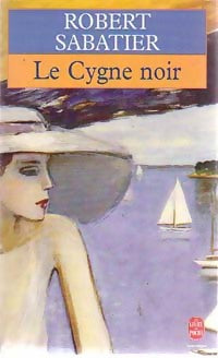Livrenpoche : Le cygne noir - Robert Sabatier - Livre