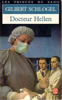 Livrenpoche : Les princes du sang Tome II : Docteur Hellen - Gilbert Schlogel - Livre