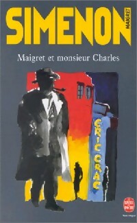 Maigret et monsieur Charles - Georges Simenon -  Le Livre de Poche - Livre