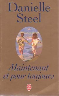 Livrenpoche : Maintenant et pour toujours - Danielle Steel - Livre