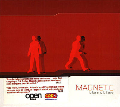 Livrenpoche : Magnetic - To be and to have - Magnetic - CD