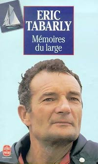 Mémoires du large - Eric Tabarly -  Le Livre de Poche - Livre
