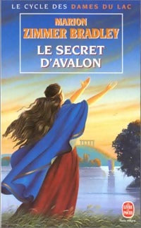 Livrenpoche : Les dames du lac Tome III : Le secret d'Avalon - Marion Zimmer Bradley - Livre