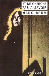 Livrenpoche : Et ne cherche pas à savoir - Marc Behm - Livre