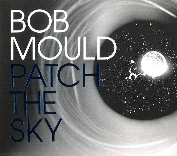 Livrenpoche : Bob Mould - Patch the sky - Bob Mould - CD