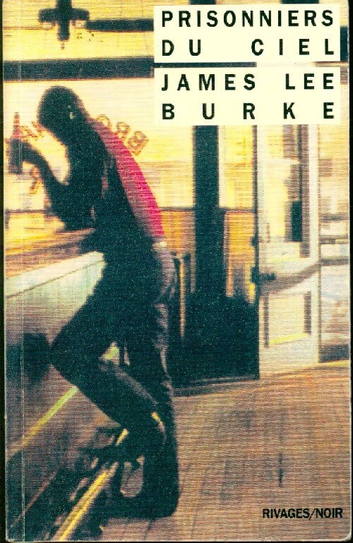 Livrenpoche : Prisonniers du ciel - James Lee Burke - Livre