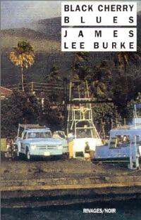 Livrenpoche : Black Cherry Blues - James Lee Burke - Livre