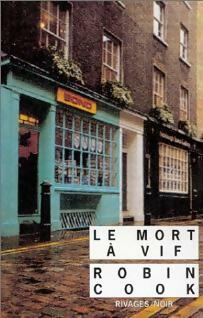 Livrenpoche : Le mort à vif - Robin Cook - Livre