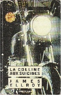 Livrenpoche : La colline aux suicidés - James Ellroy - Livre