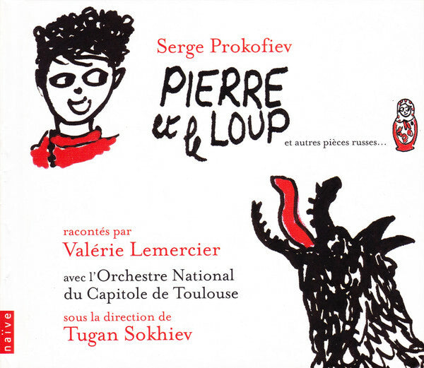 Livrenpoche : Serge Prokofiev racontés Pas Valérie Lemercier Avec L'Orchestre National Du Capitole De Toulouse Sous La Direction De Tugan Sokhiev - Pierre Et Le Loup (Et Autres Pièces Russes...) - Valérie Lemercier, Serge Prokofiev, L'Orchestre National Du Capitole De Toulouse - CD