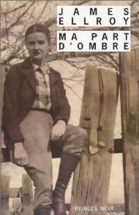 Livrenpoche : Ma part d'ombre - James Ellroy - Livre