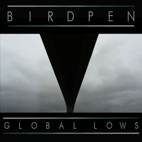 Livrenpoche : Birdpen - global lows - BirdPen - CD