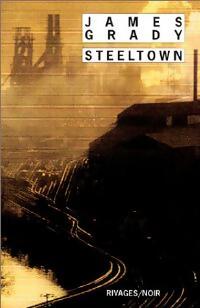Livrenpoche : Steeltown - James Grady - Livre