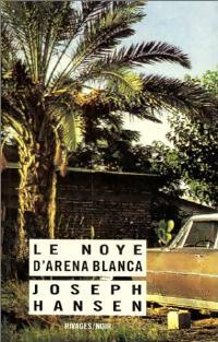 Livrenpoche : Le noyé d'Arena Blanca - Joseph Hansen - Livre