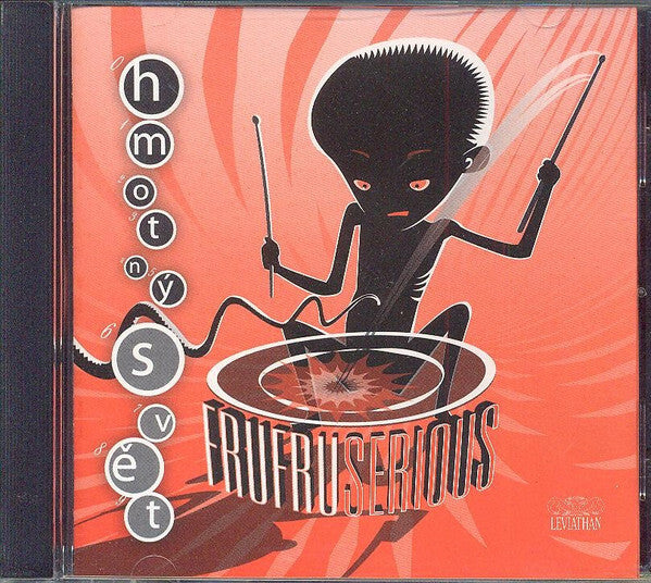 FruFru Serious* - Hmotný Sv?t - FruFru Serious - CD
