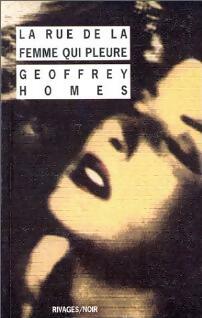 Livrenpoche : La rue de la femme qui pleure - Geoffroy Homes - Livre