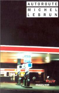 Livrenpoche : Autoroute - Michel Lebrun - Livre