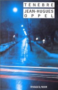 Livrenpoche : Ténèbre - Jean-Hugues Oppel - Livre