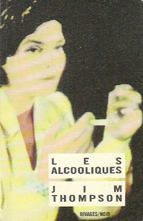 Les alcooliques - Jim Thompson - Livre