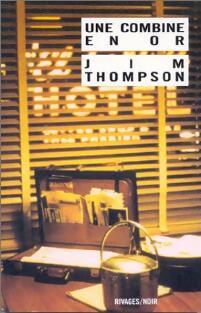 Livrenpoche : Une combine en or - Jim Thompson - Livre