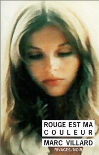 Livrenpoche : Rouge est ma couleur - Marc Villard - Livre