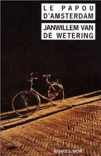Livrenpoche : Le papou d'Amsterdam - Janwillem Van de Wetering - Livre