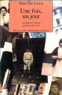 Livrenpoche : Une fois, un jour - Erri De Luca - Livre