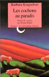 Livrenpoche : Les cochons au paradis - Barbara Kingsolver - Livre
