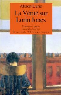 La vérité sur Lorin Jones - Alison Lurie -  Rivages Poche - Livre