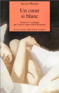 Livrenpoche : Un coeur si blanc - Javier Marìas - Livre