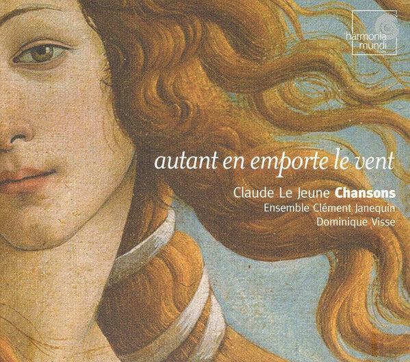 Livrenpoche : Claude Le Jeune - Ensemble clément janequin, dominique visse - Autant en emporte le vent : Chansons - Claude Le Jeune - CD
