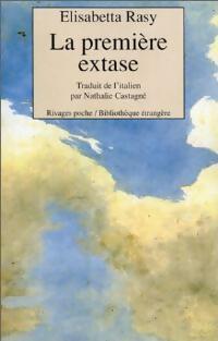 Livrenpoche : Le première extase - Elisabetta Rasy - Livre