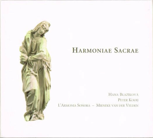 Livrenpoche : Hana Bla Íková, Peter Kooij & L'Armonia Sonora / Mieneke Van Der Velden - Harmoniae sacrae - Hana Bla Íková, Peter Kooij & L'Armonia Sonora, Mieneke Van Der Velden - CD