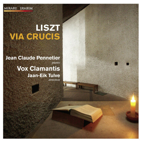 Livrenpoche : Jean-Claude Pennetier, vox clamantis, franz liszt, jaan - Eik tulve - Via crucis - Franz Liszt, Jean-Claude Pennetier, Vox Clamantis, Jaan-Eik Tulve - CD